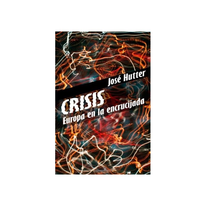 Crisis. Europa En La Encrucijada